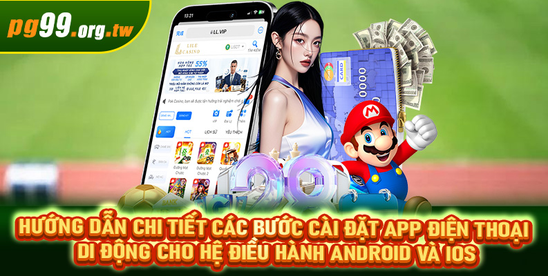 Hướng dẫn chi tiết các bước cài đặt app điện thoại di động cho hệ điều hành Android và iOS